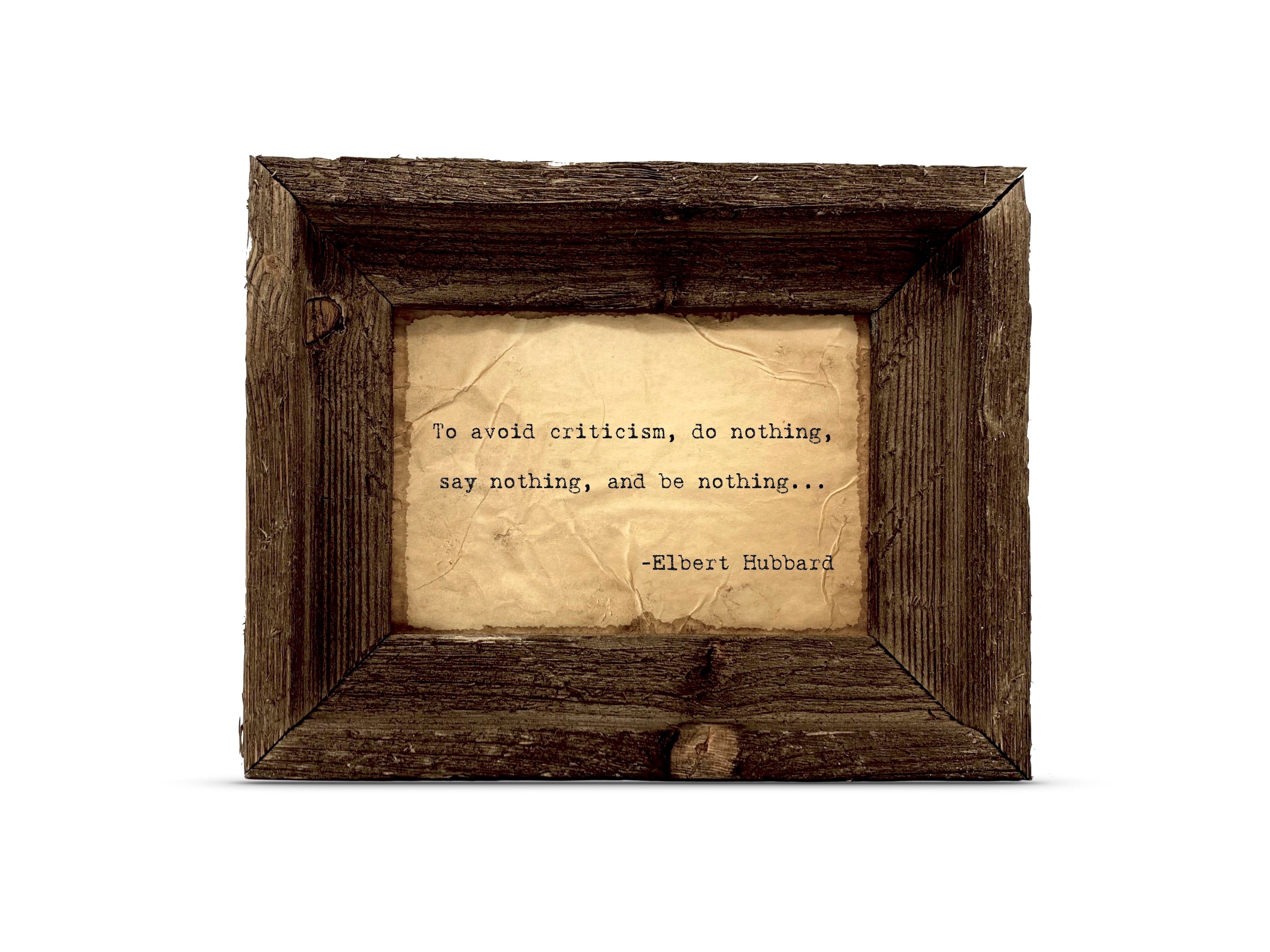 "To Avoid Criticism..." Quote by Elbert Hubbard