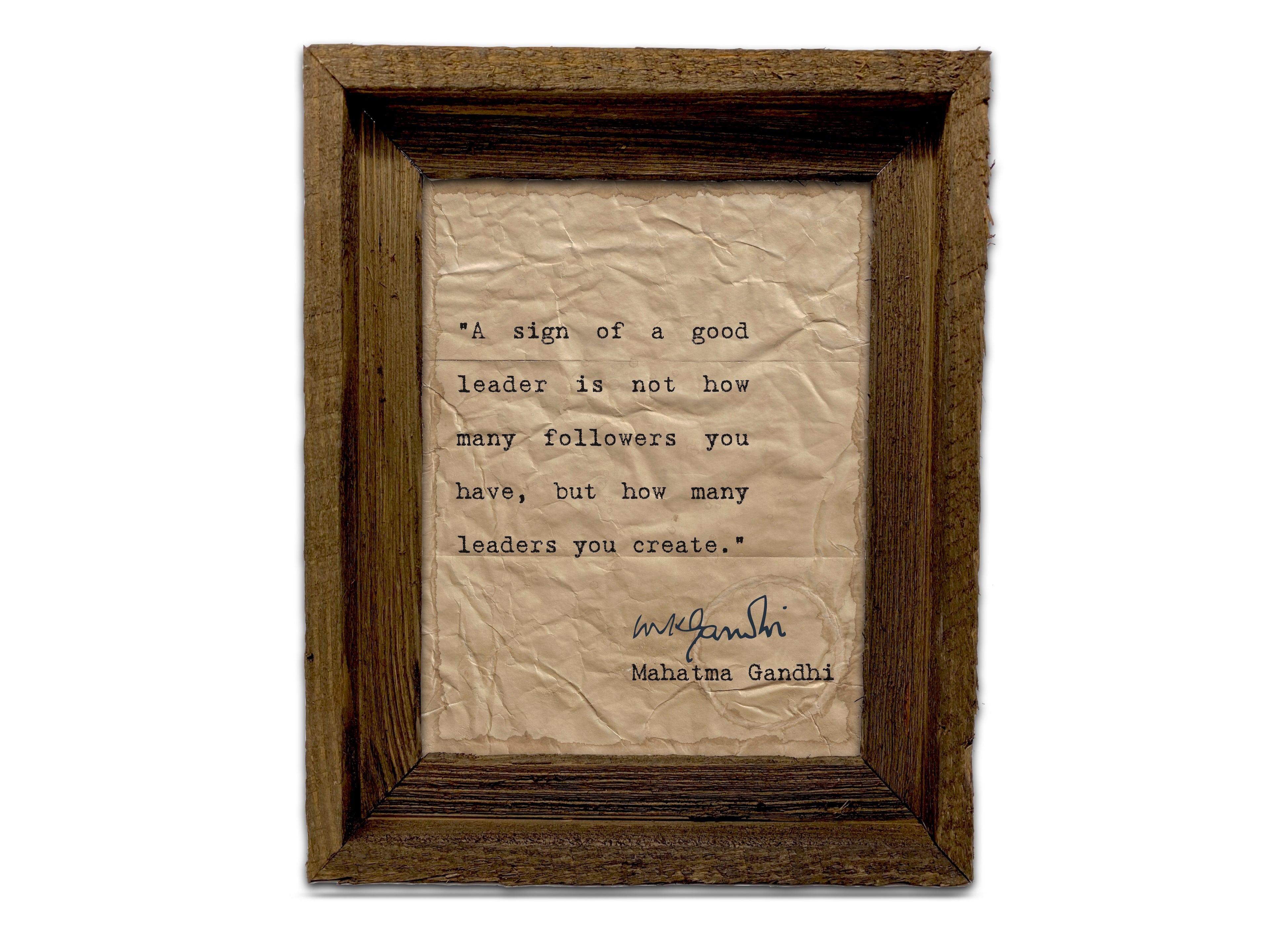 A Sign of a Good Leader Quote by Mahatma Gandhi