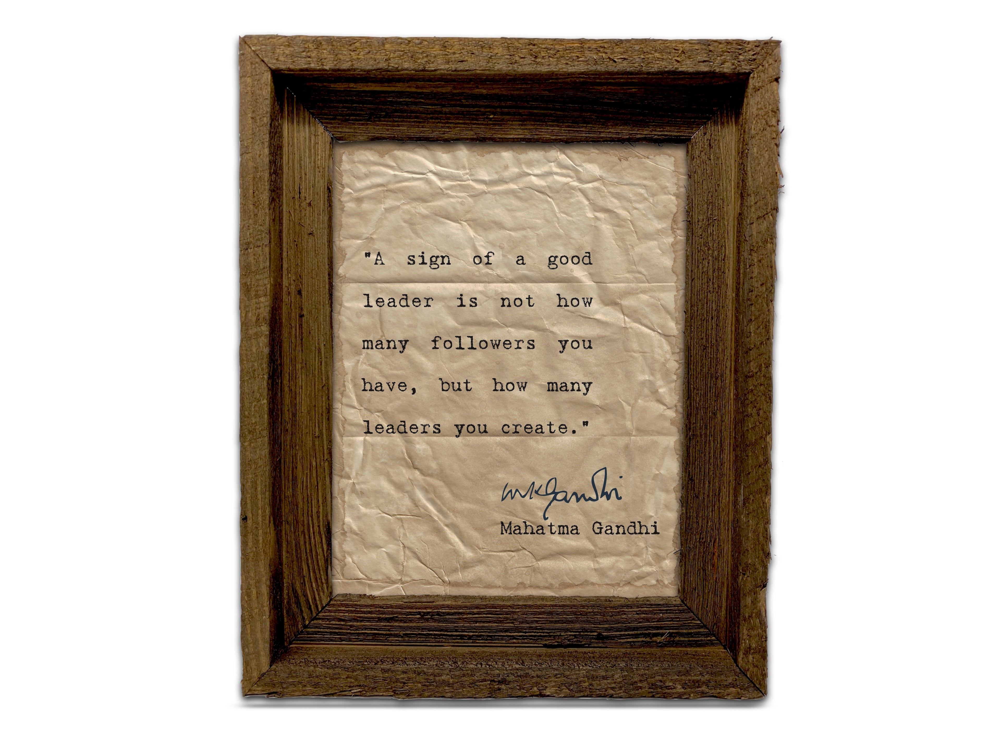 A Sign of a Good Leader Quote by Mahatma Gandhi