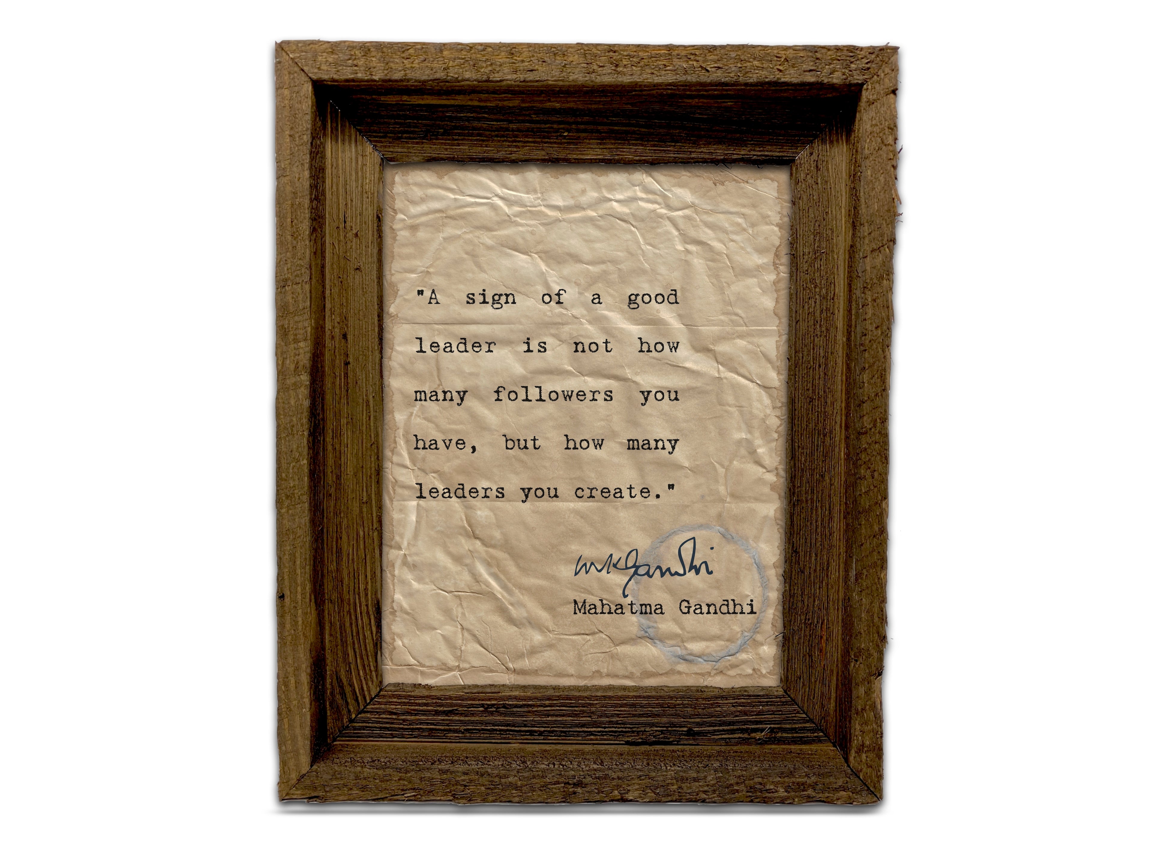 A Sign of a Good Leader Quote by Mahatma Gandhi