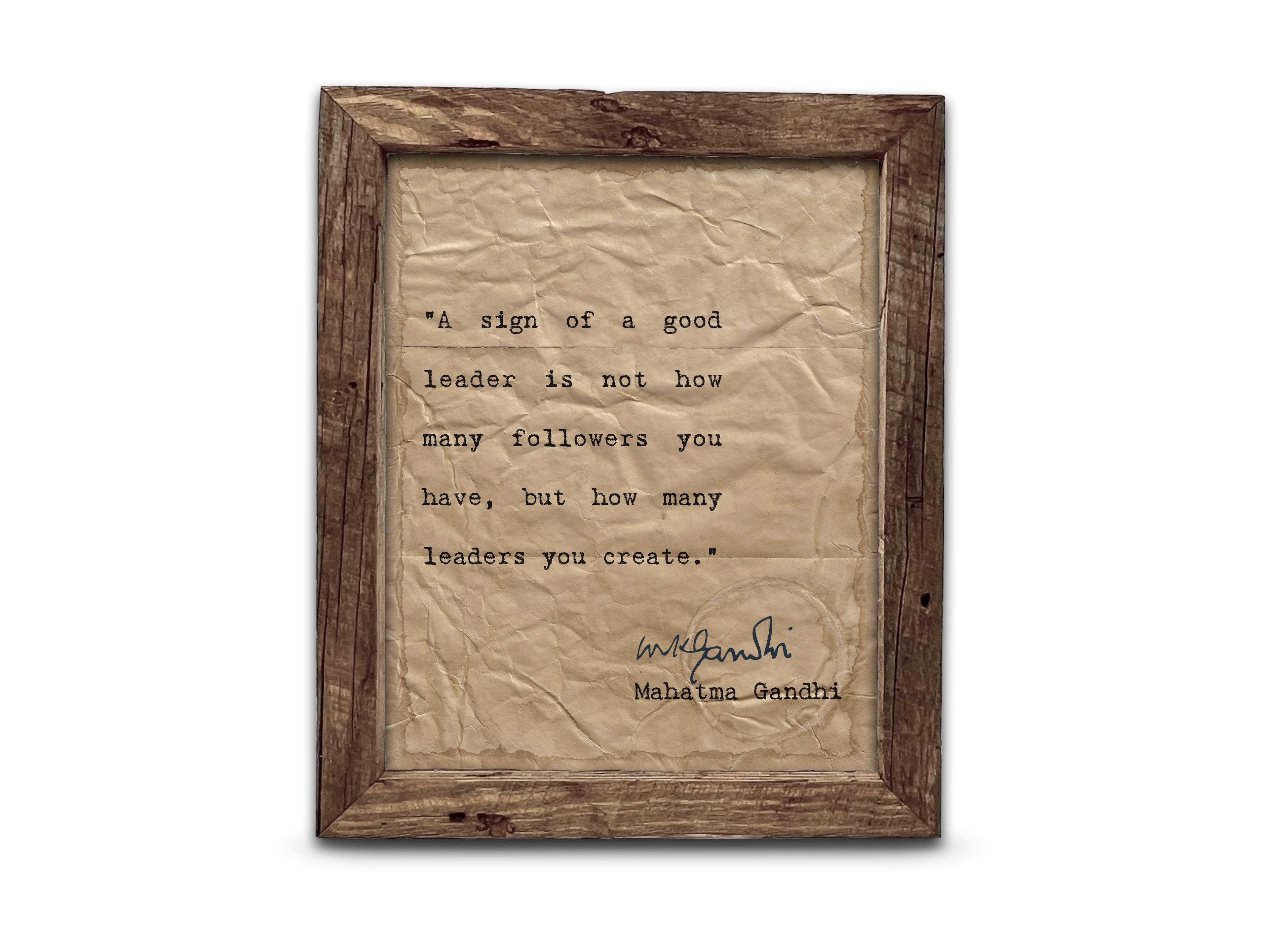 A Sign of a Good Leader Quote by Mahatma Gandhi