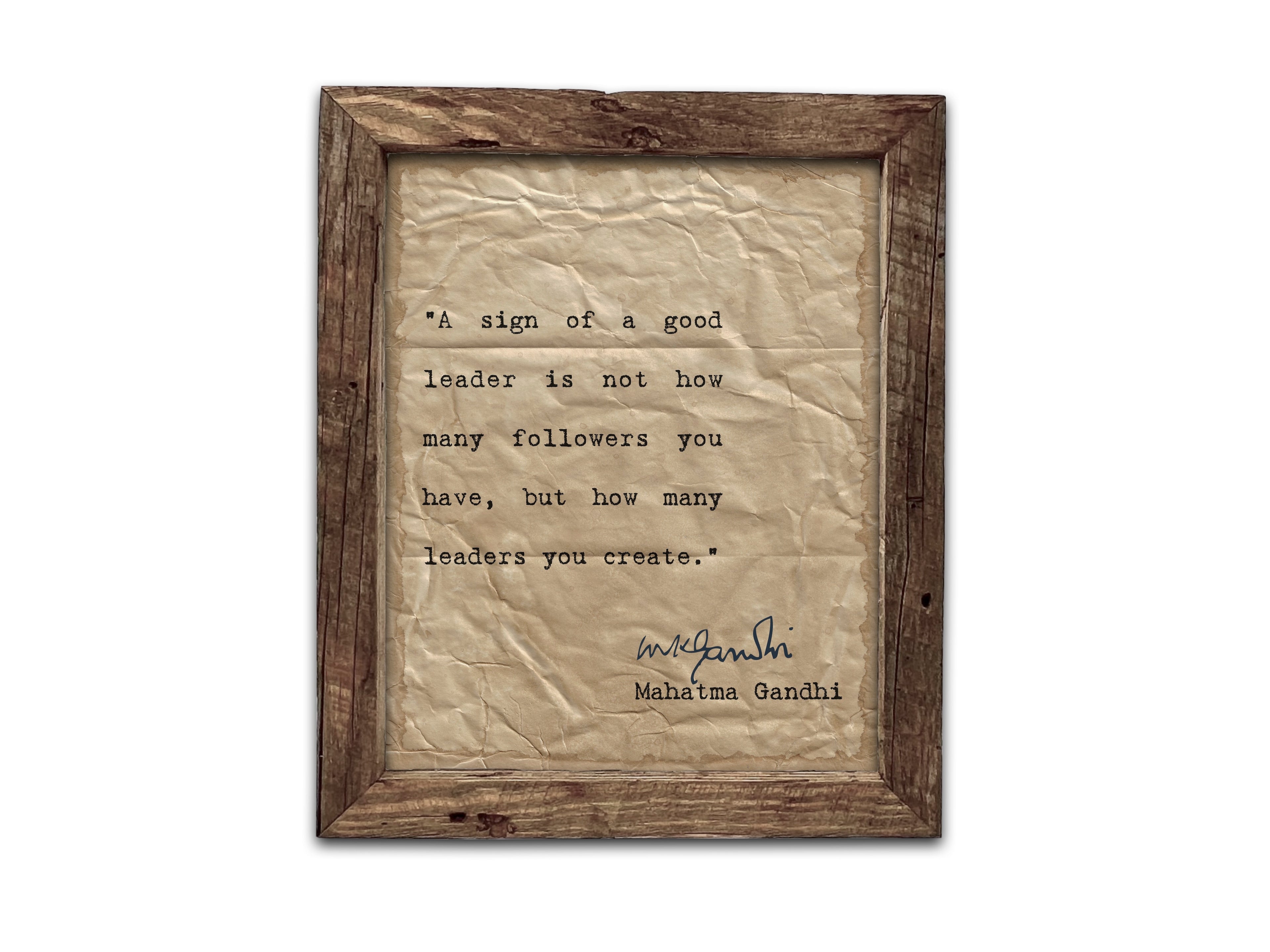 A Sign of a Good Leader Quote by Mahatma Gandhi