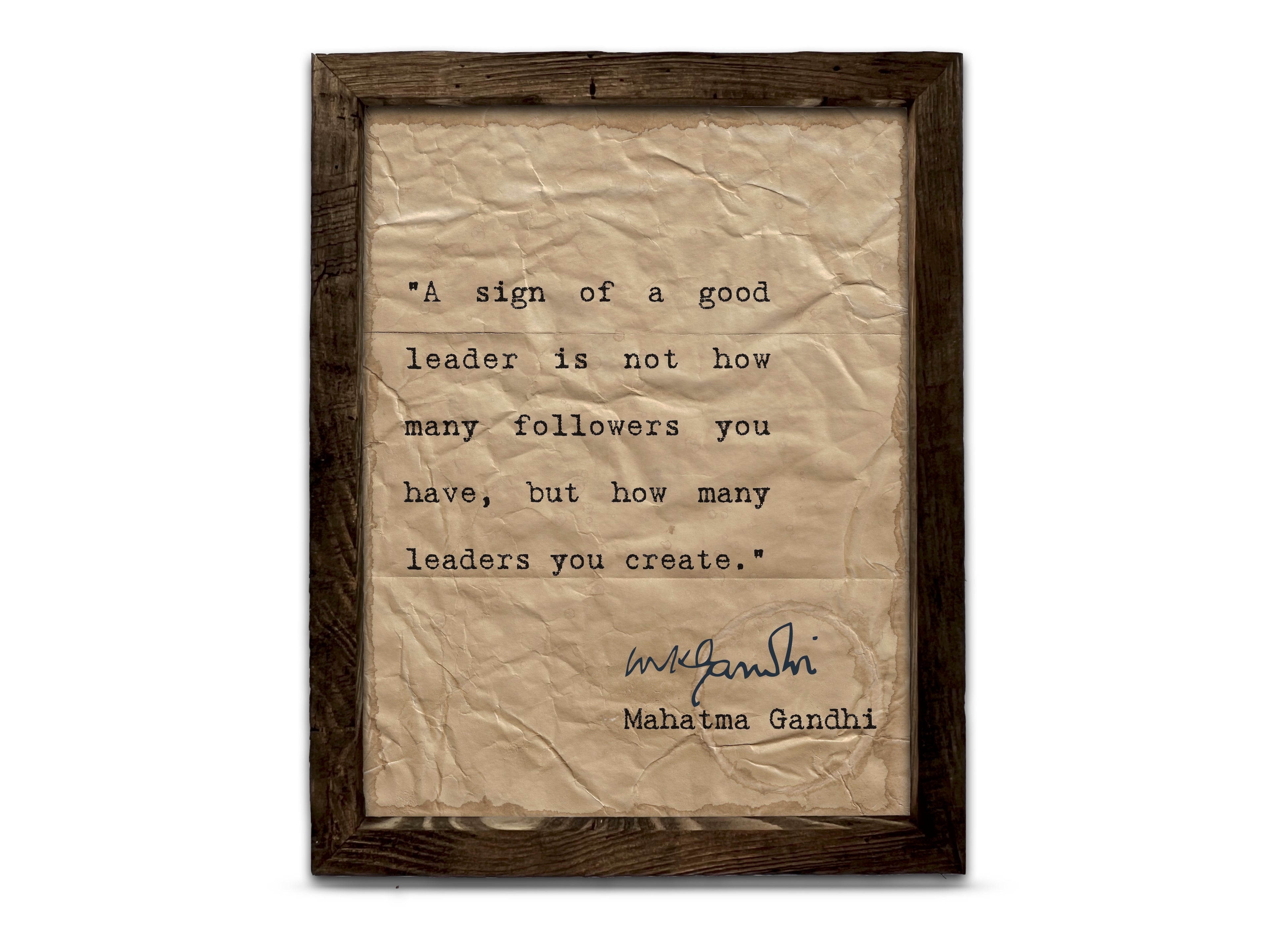 A Sign of a Good Leader Quote by Mahatma Gandhi