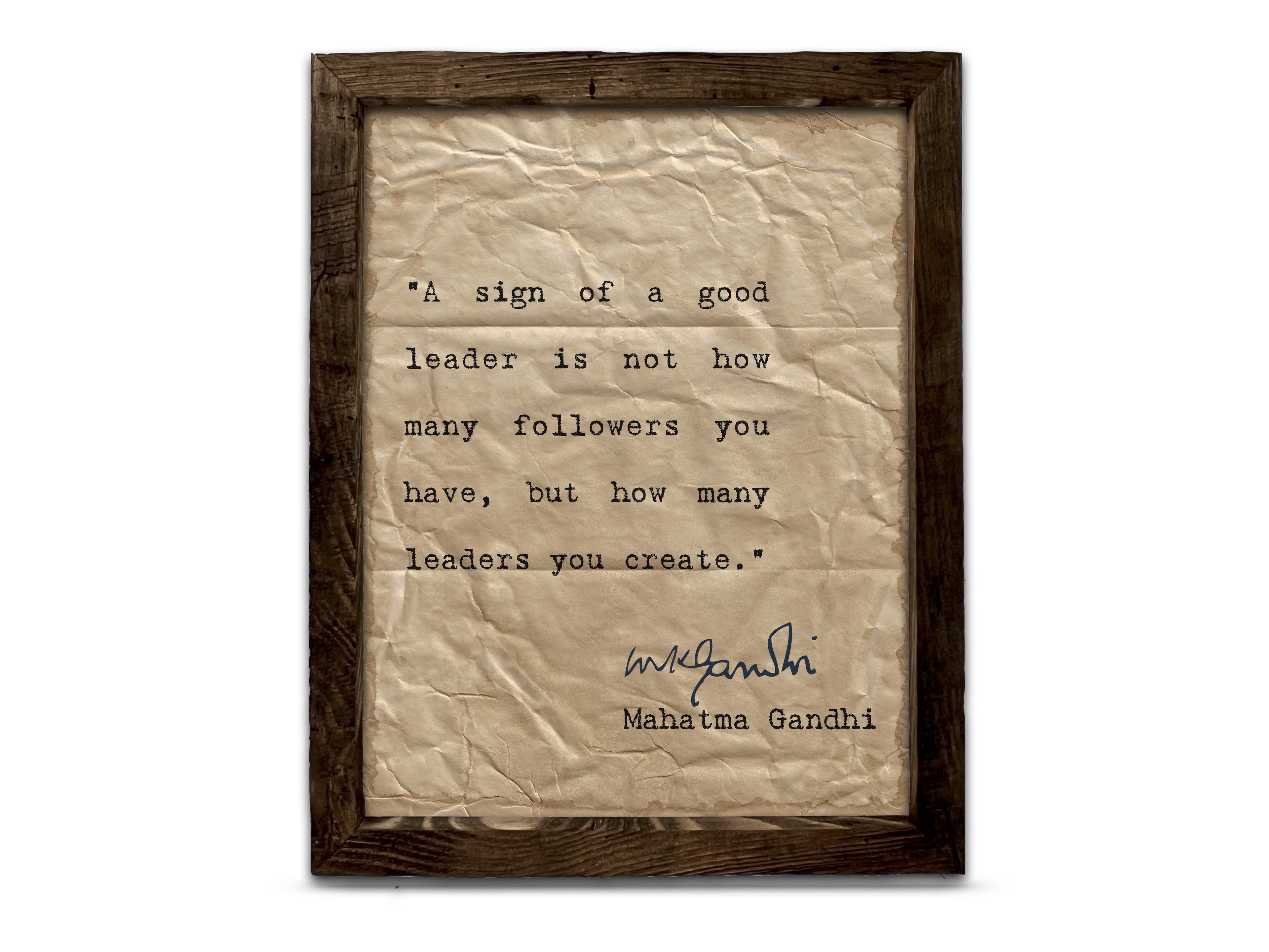 A Sign of a Good Leader Quote by Mahatma Gandhi