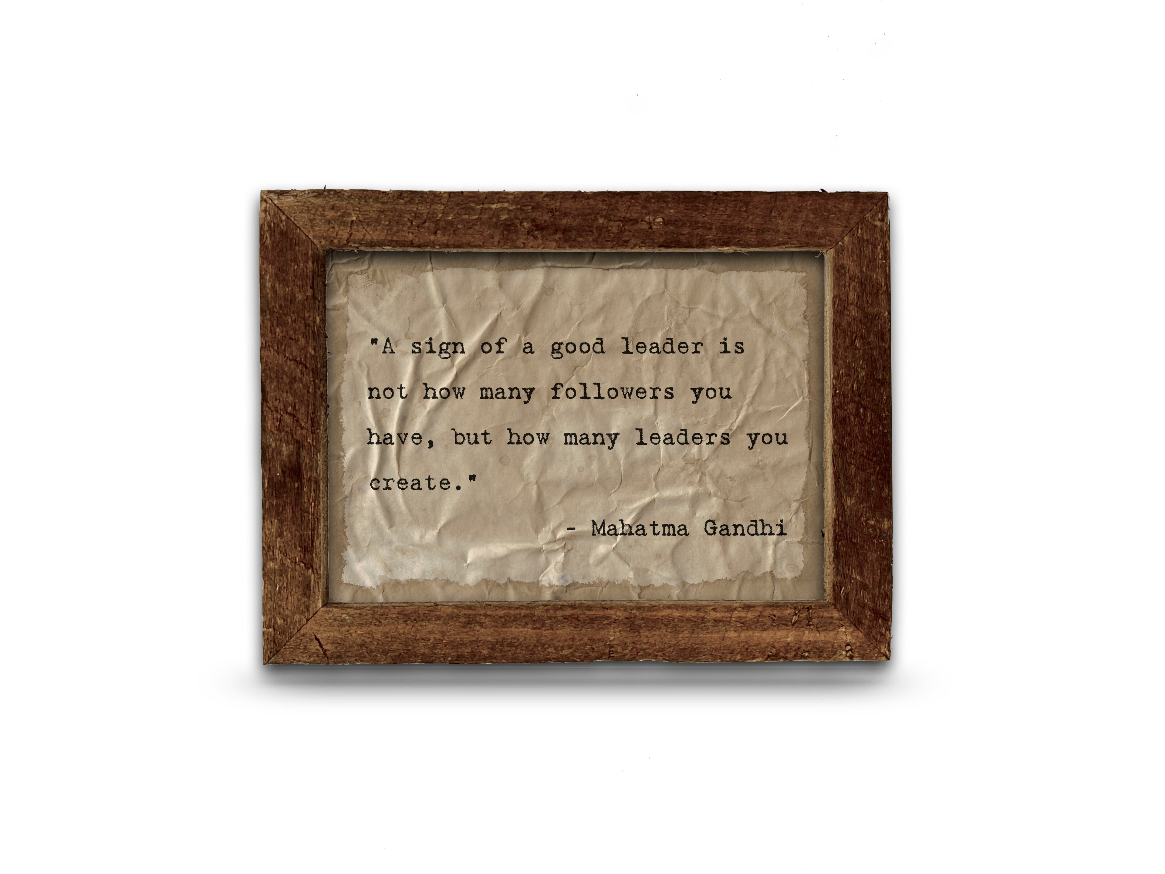 A Sign of a Good Leader Quote by Mahatma Gandhi