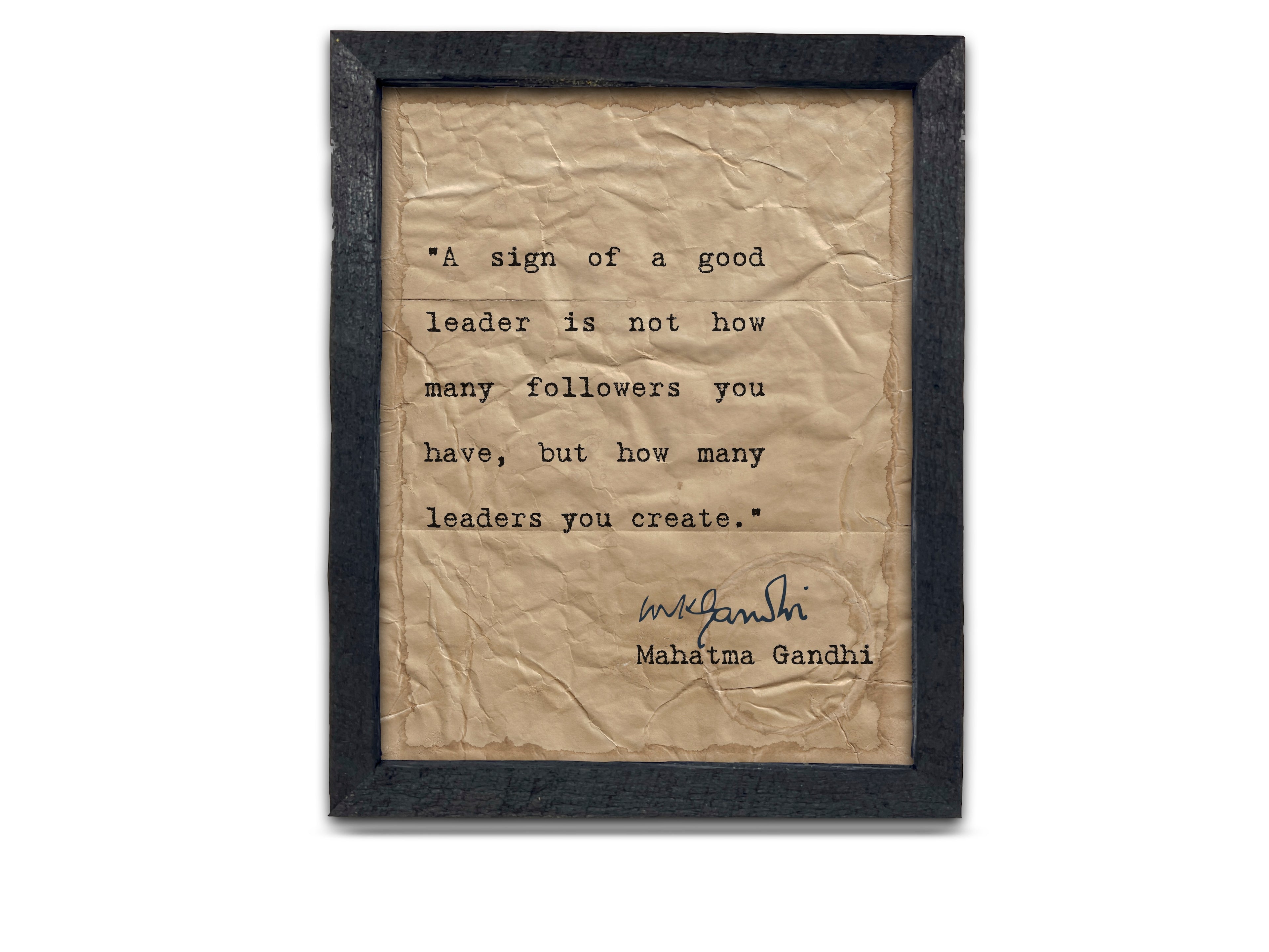 A Sign of a Good Leader Quote by Mahatma Gandhi