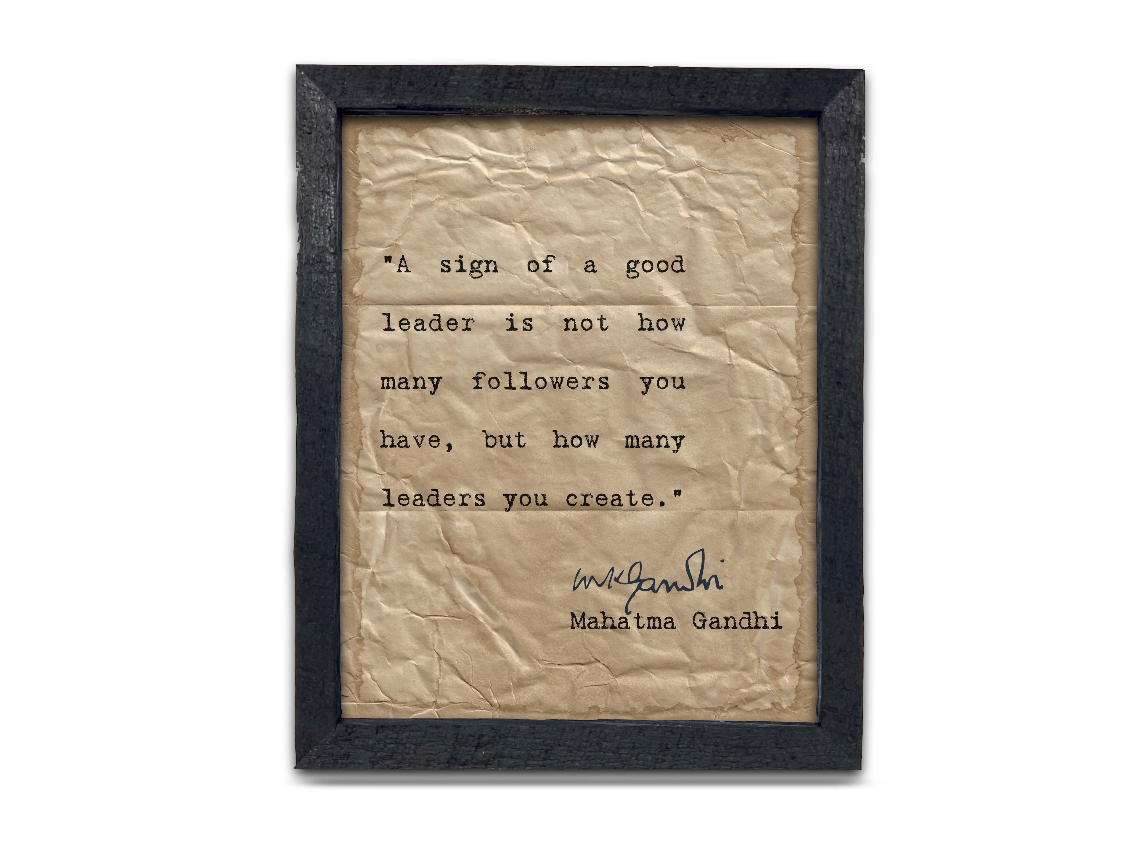 A Sign of a Good Leader Quote by Mahatma Gandhi