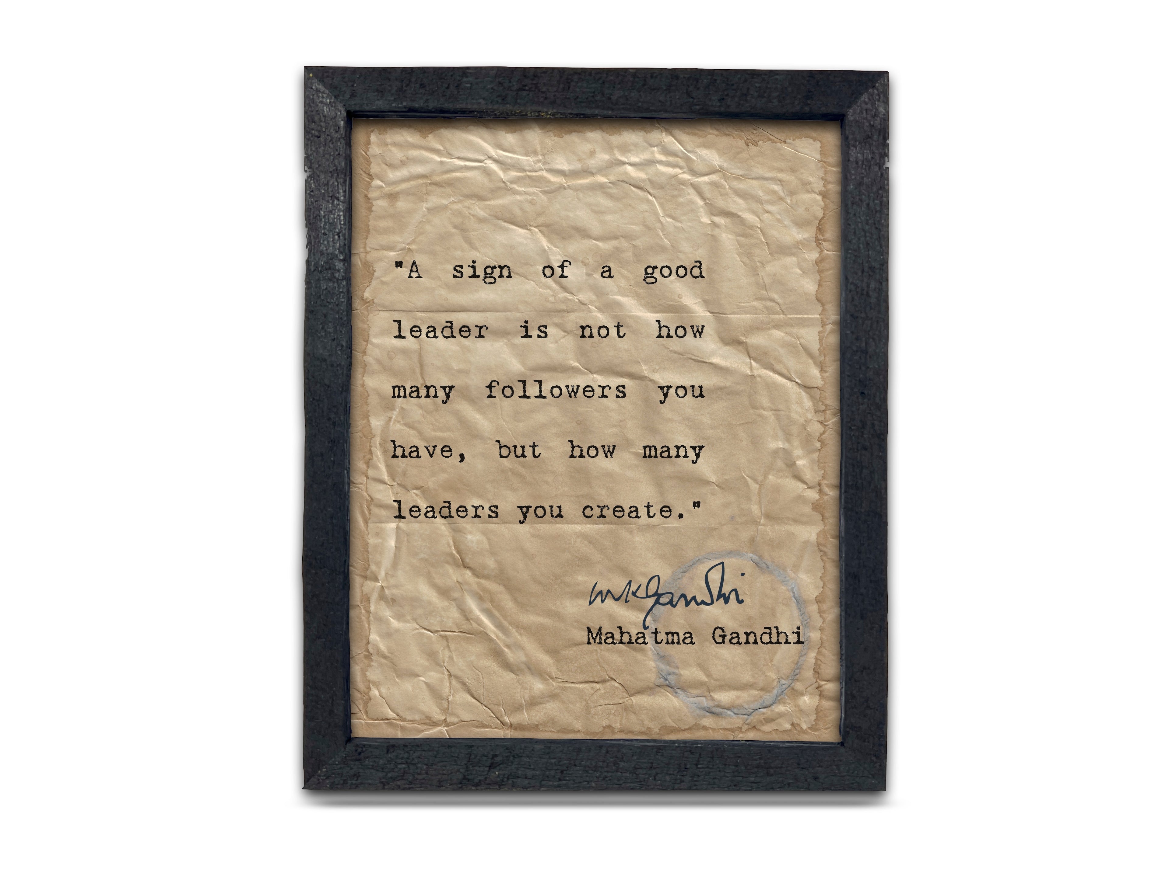 A Sign of a Good Leader Quote by Mahatma Gandhi