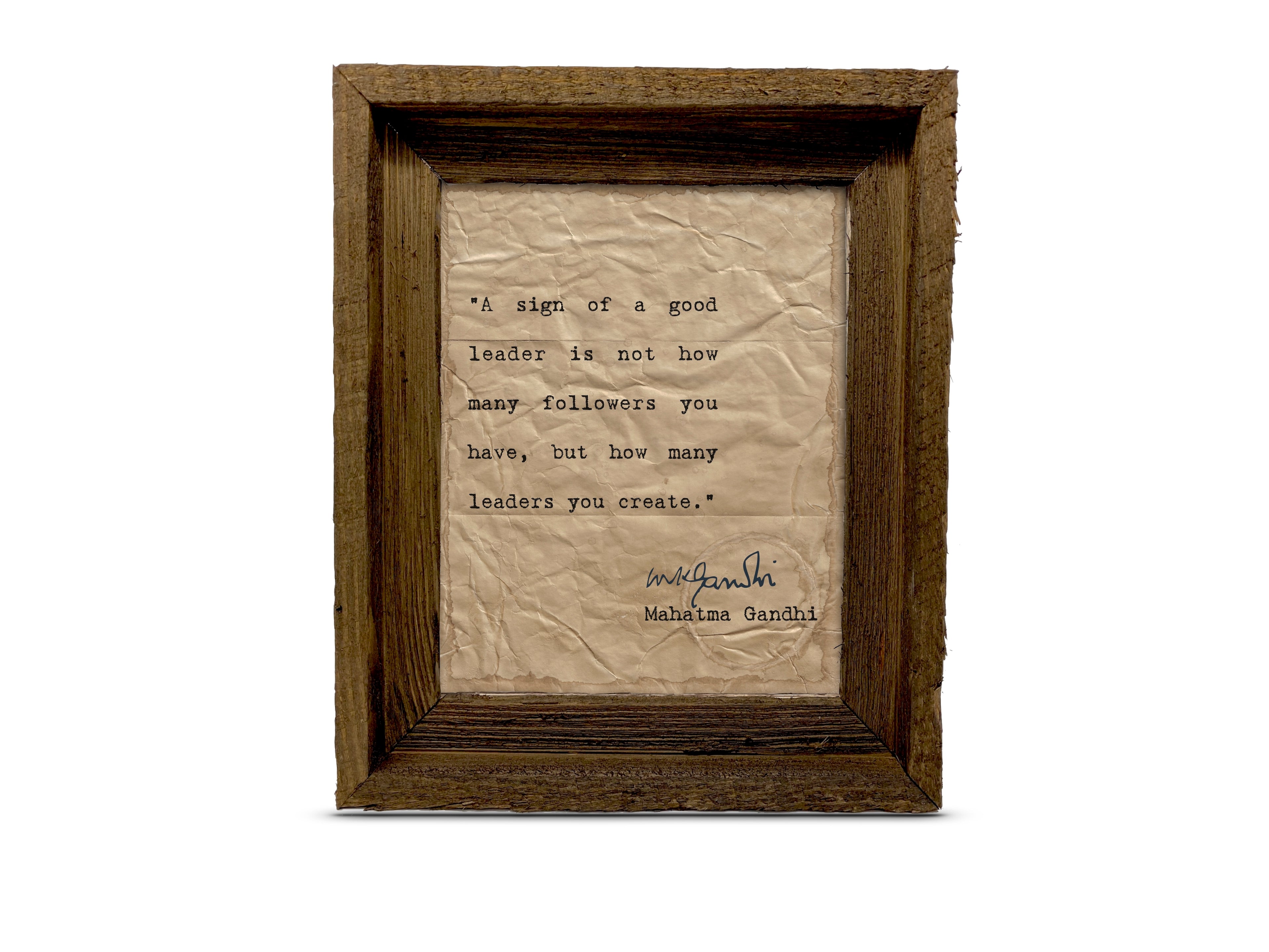 A Sign of a Good Leader Quote by Mahatma Gandhi