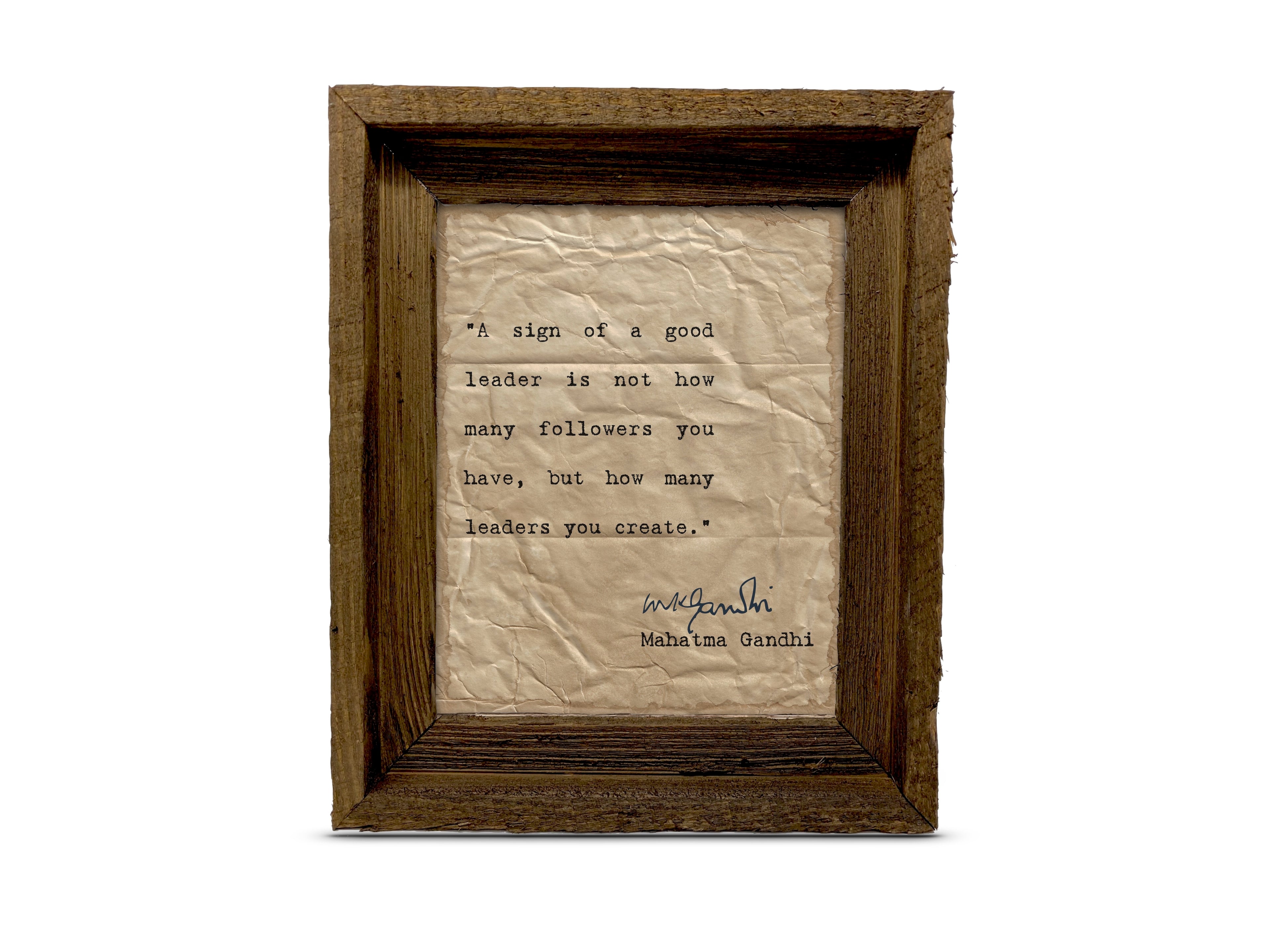 A Sign of a Good Leader Quote by Mahatma Gandhi