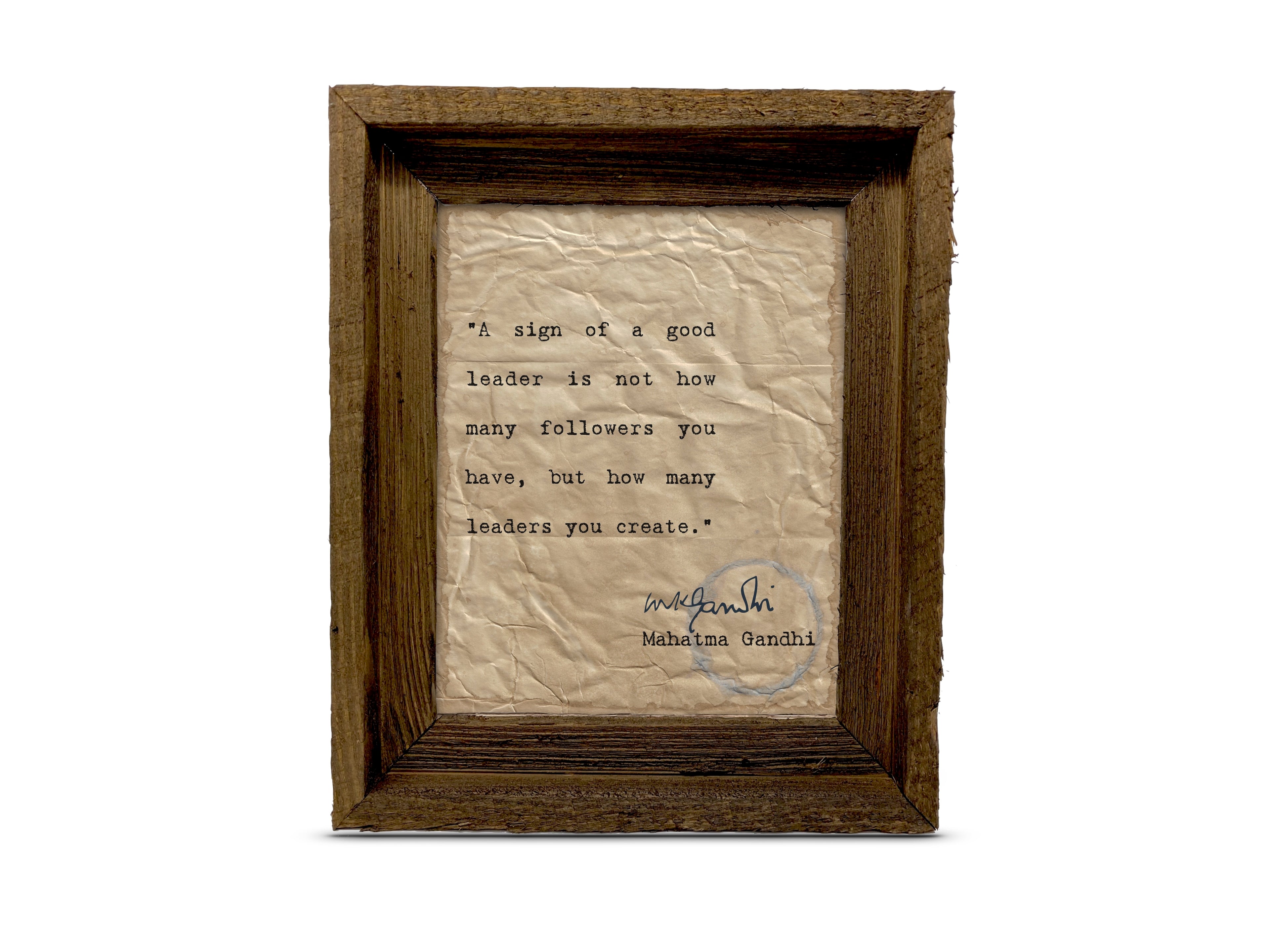 A Sign of a Good Leader Quote by Mahatma Gandhi