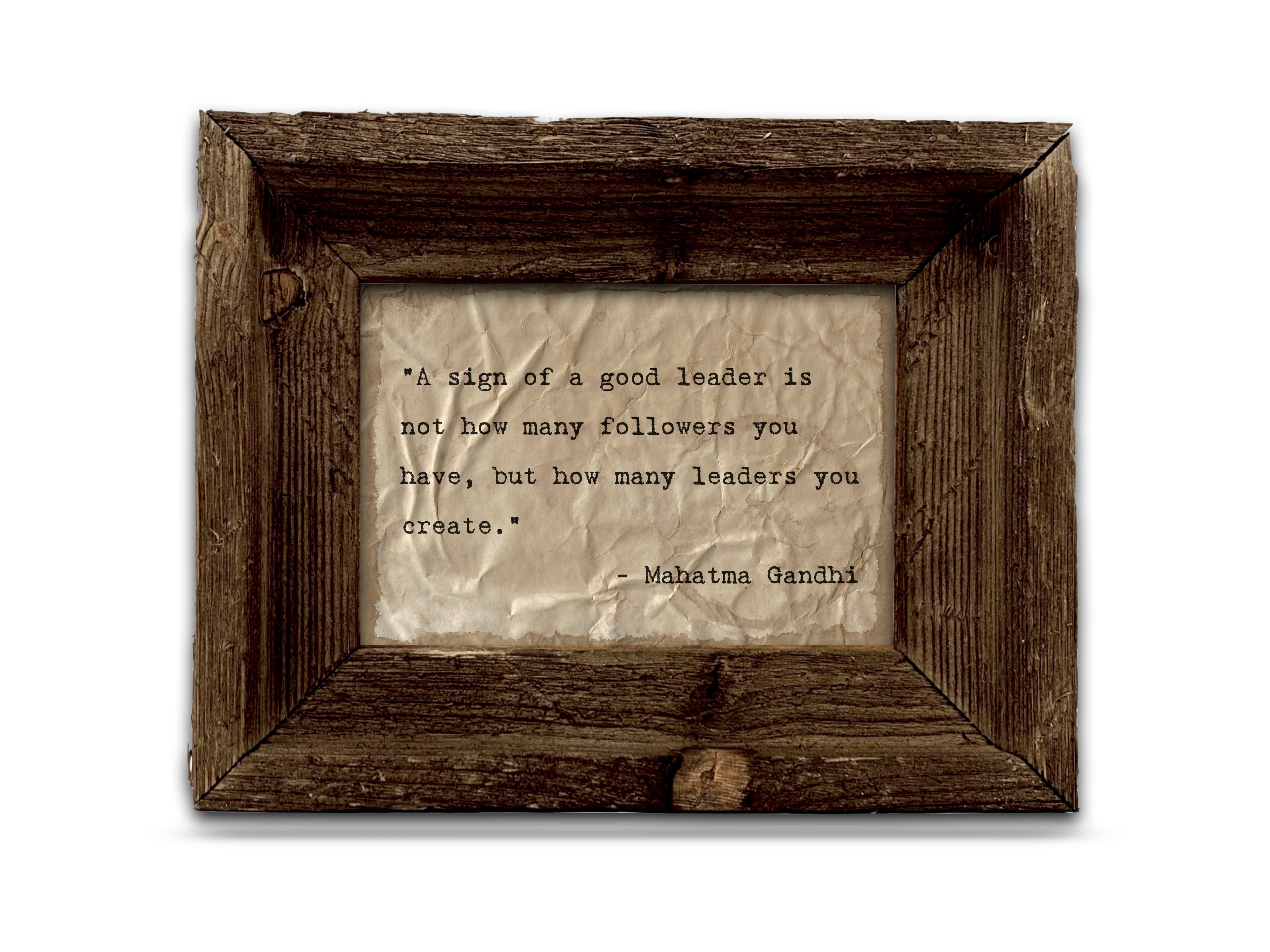 A Sign of a Good Leader Quote by Mahatma Gandhi