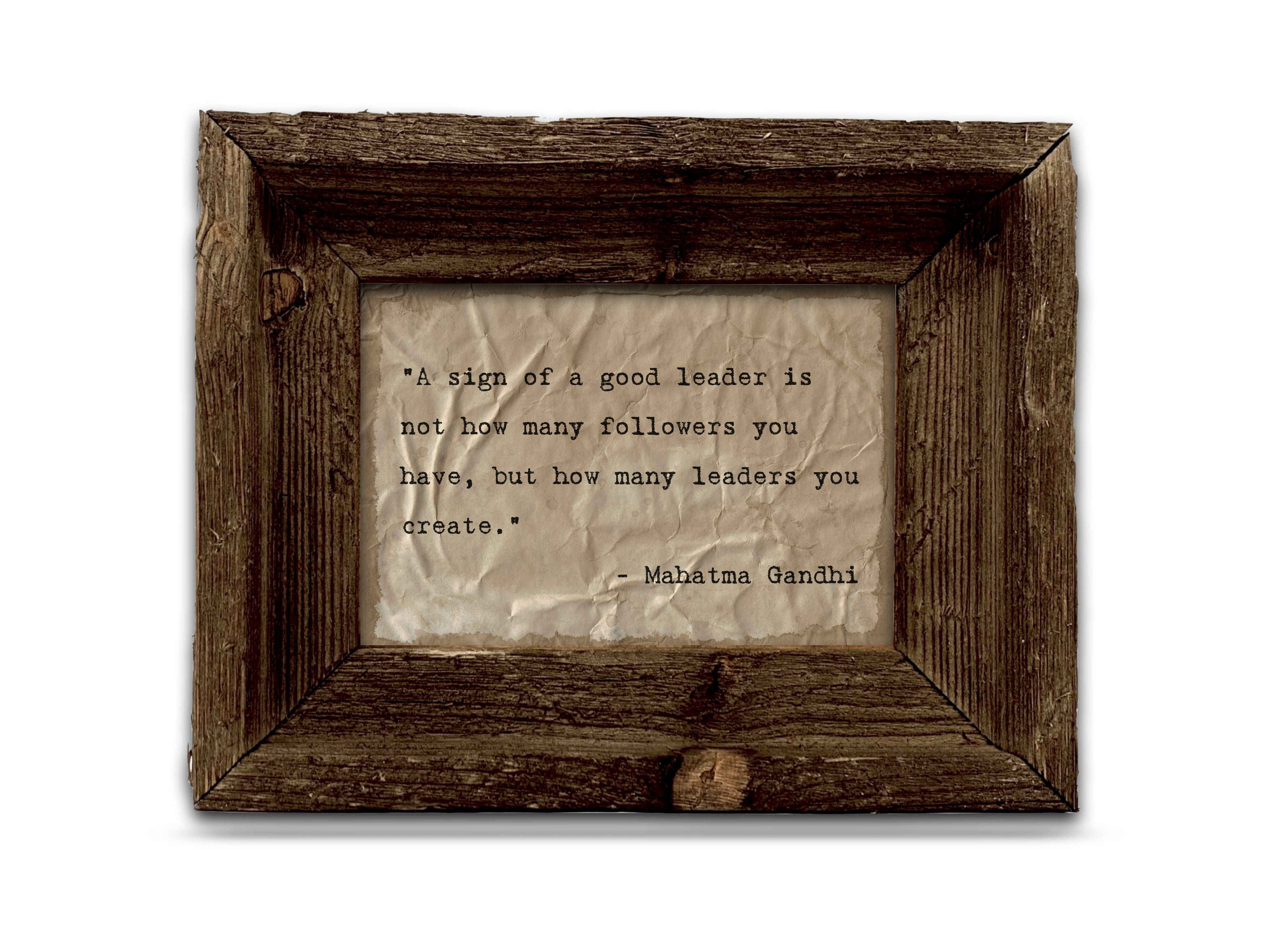 A Sign of a Good Leader Quote by Mahatma Gandhi