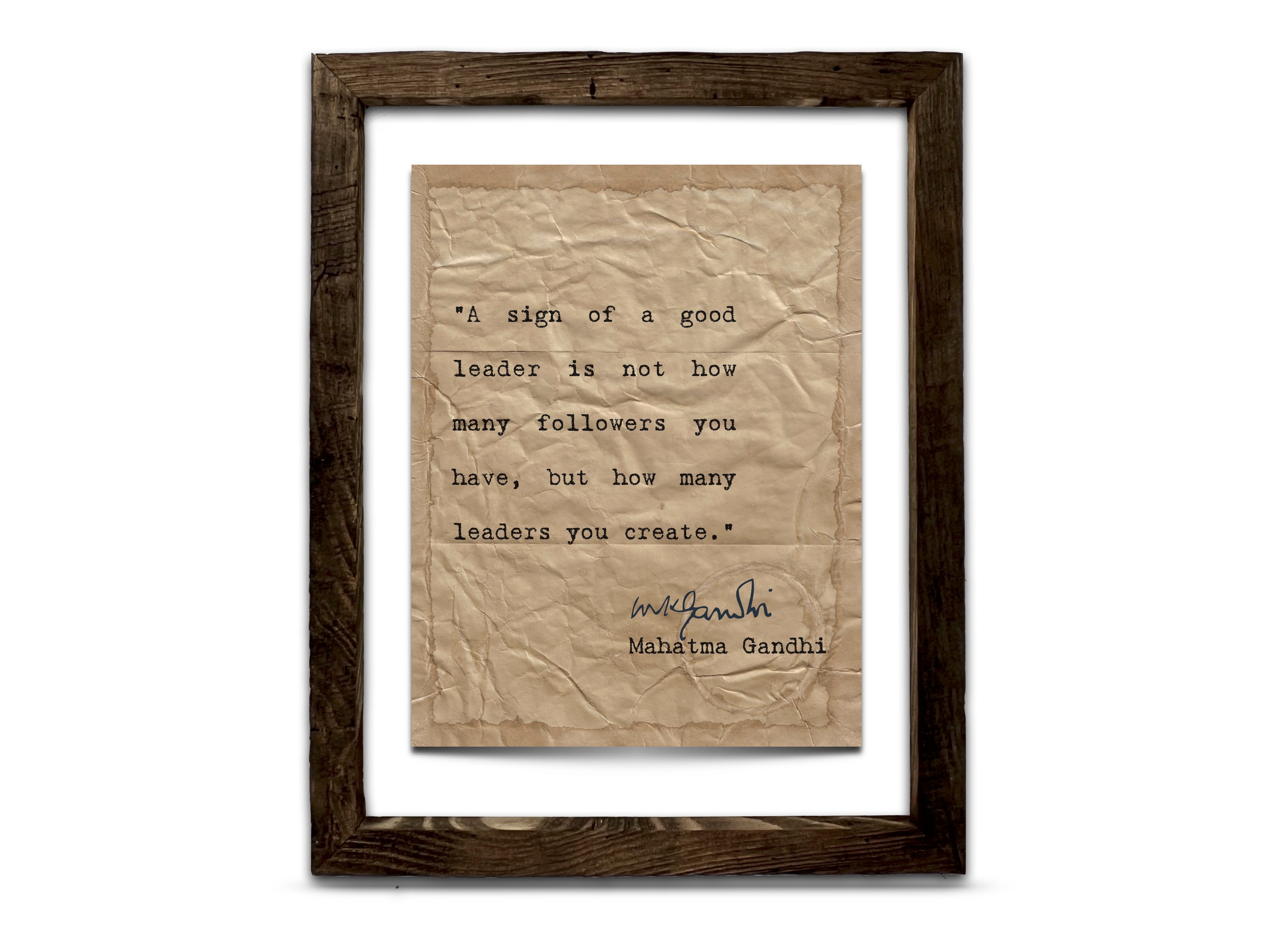 A Sign of a Good Leader Quote by Mahatma Gandhi