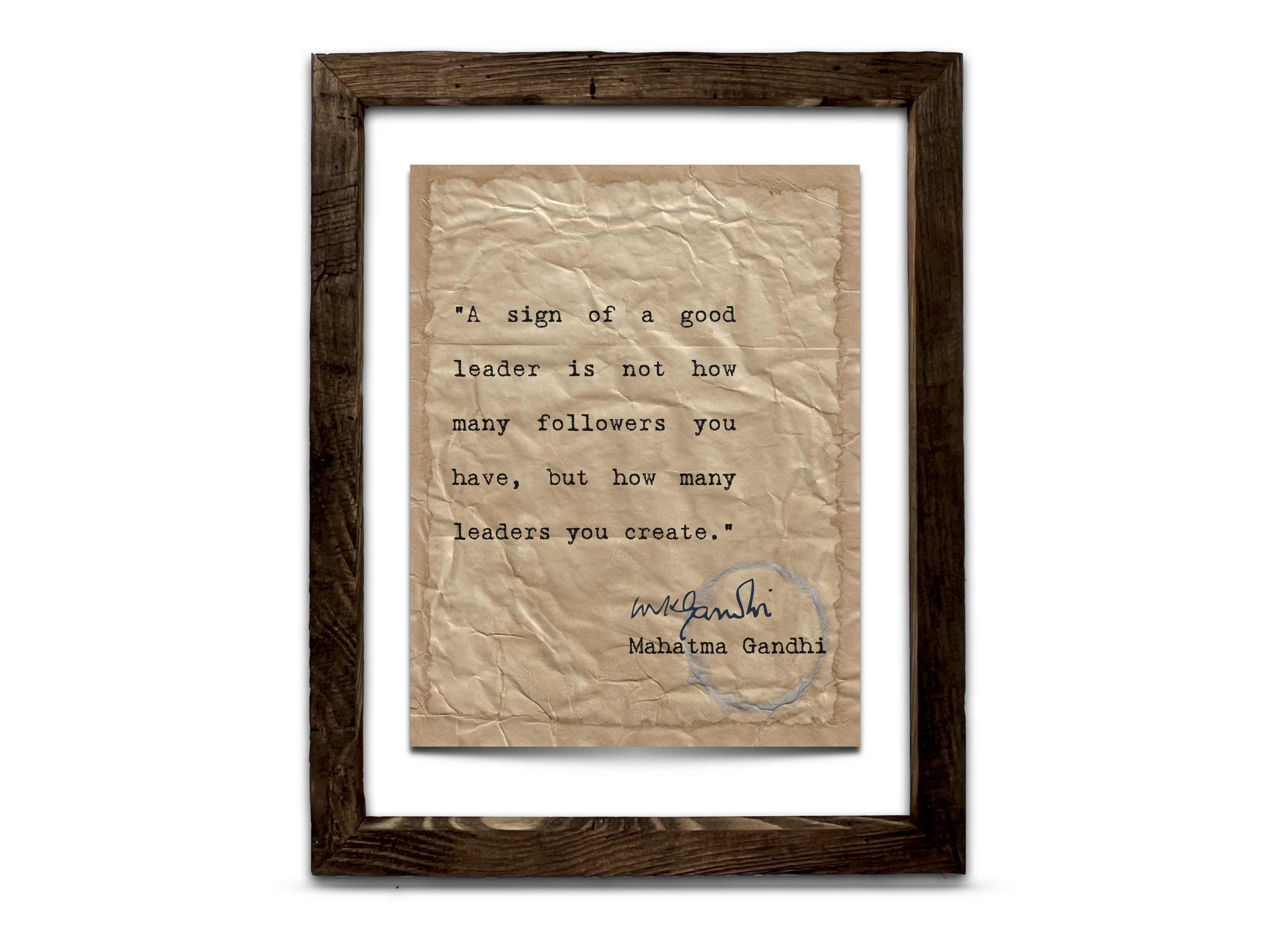 A Sign of a Good Leader Quote by Mahatma Gandhi