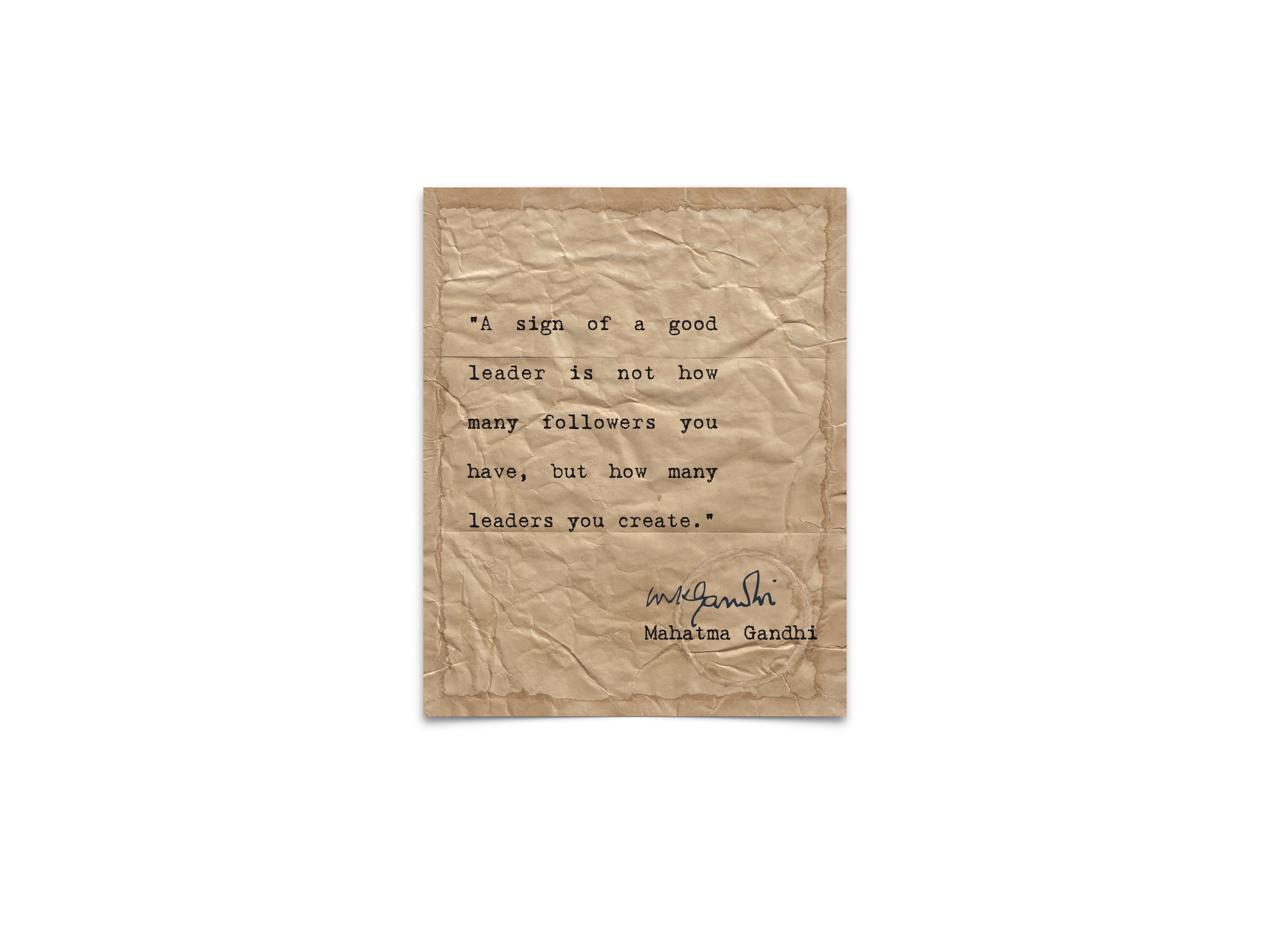 A Sign of a Good Leader Quote by Mahatma Gandhi