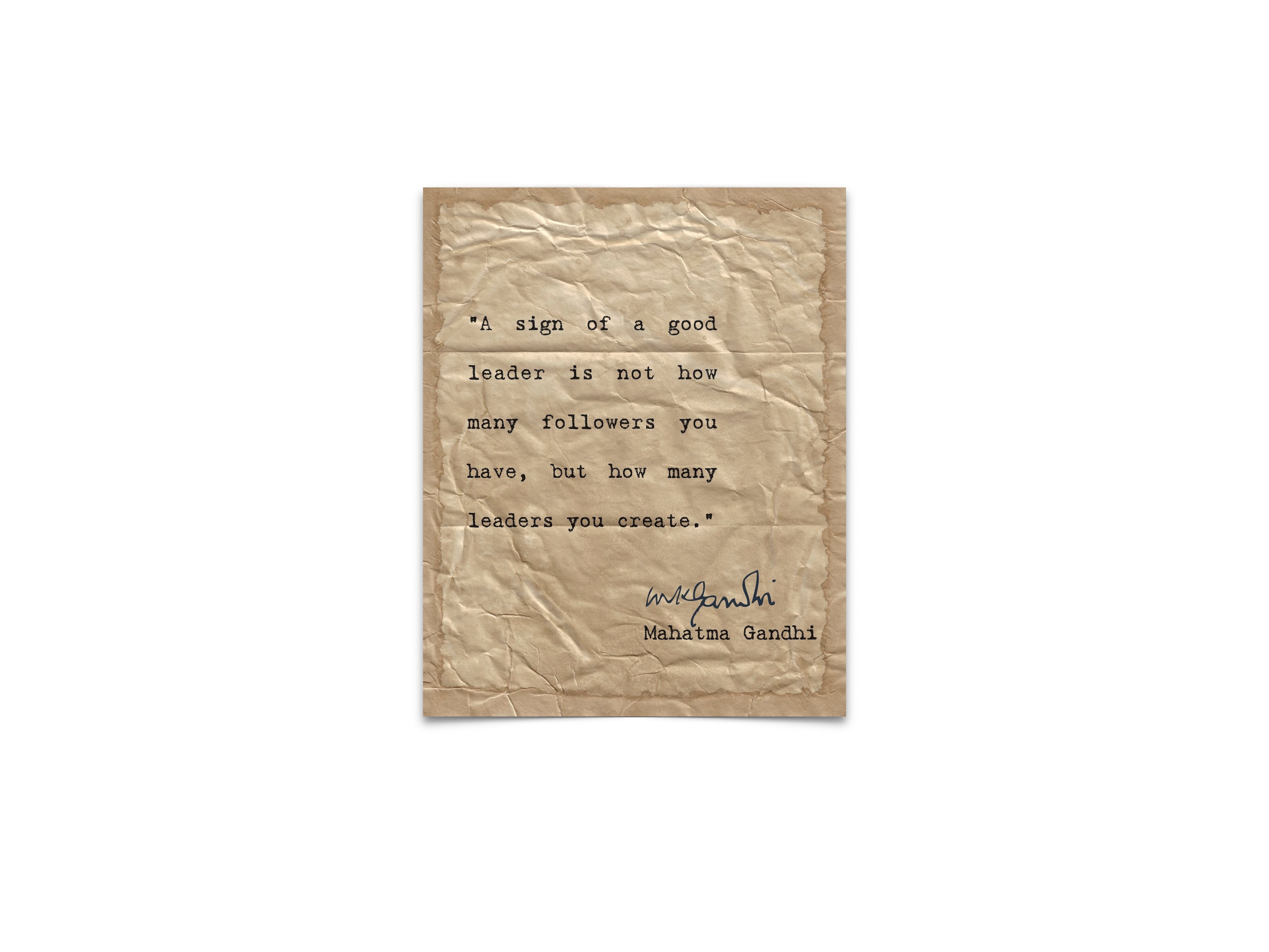 A Sign of a Good Leader Quote by Mahatma Gandhi