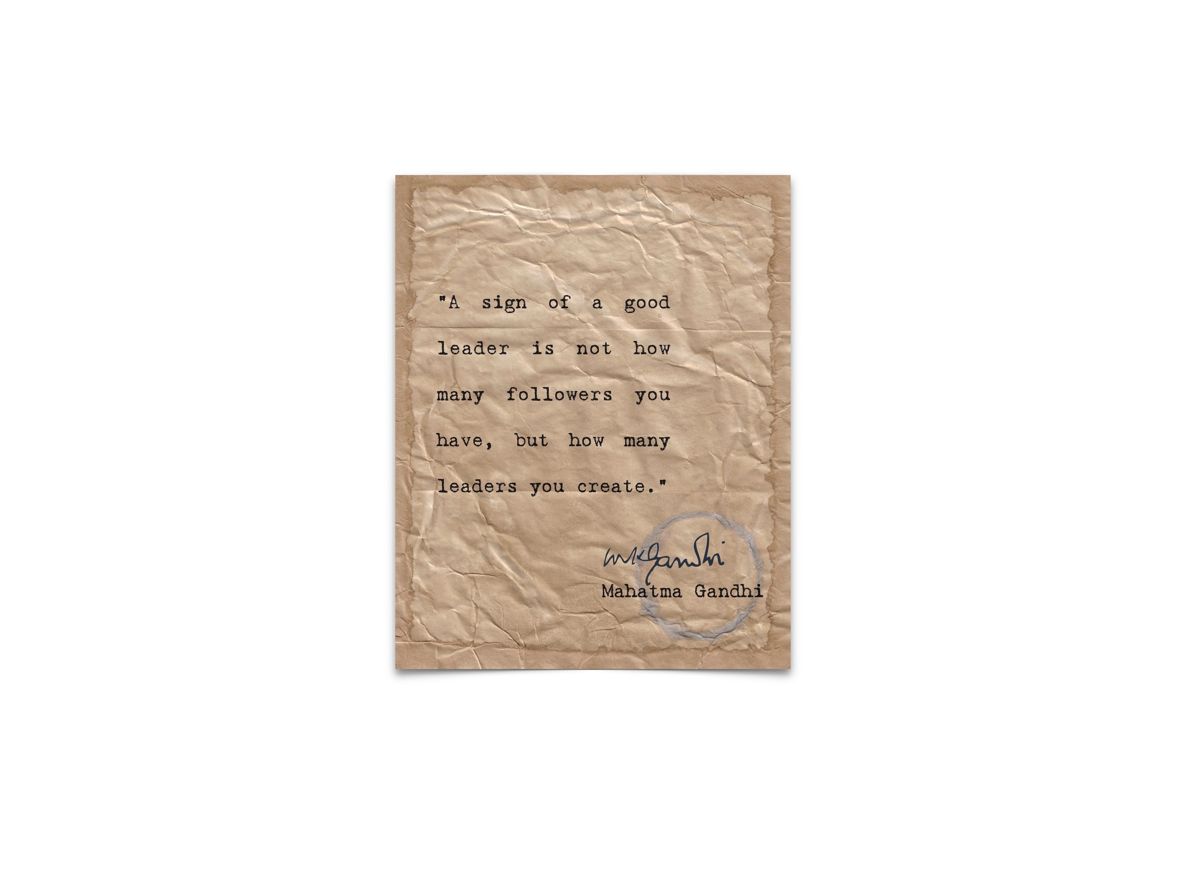 A Sign of a Good Leader Quote by Mahatma Gandhi