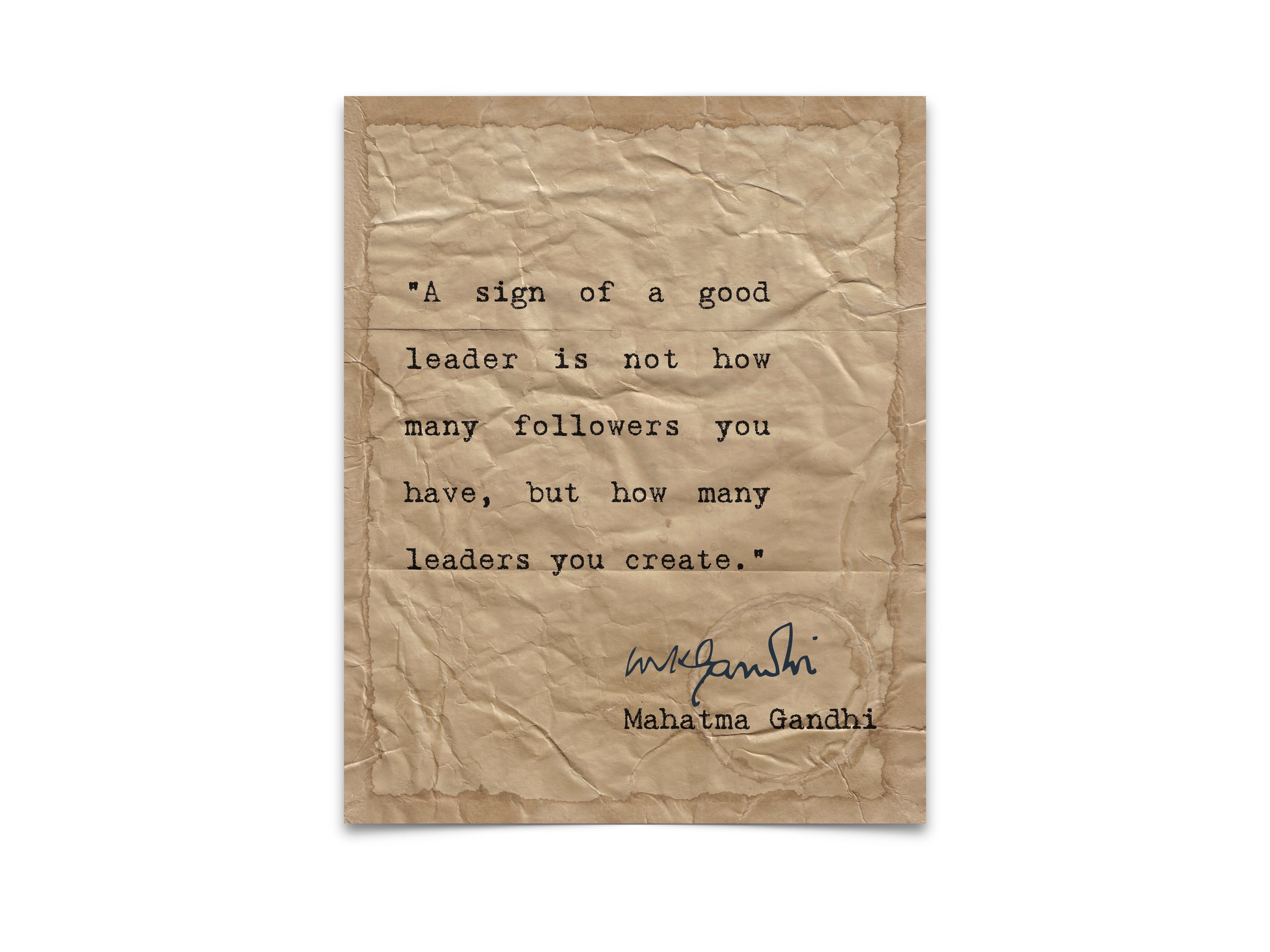 A Sign of a Good Leader Quote by Mahatma Gandhi