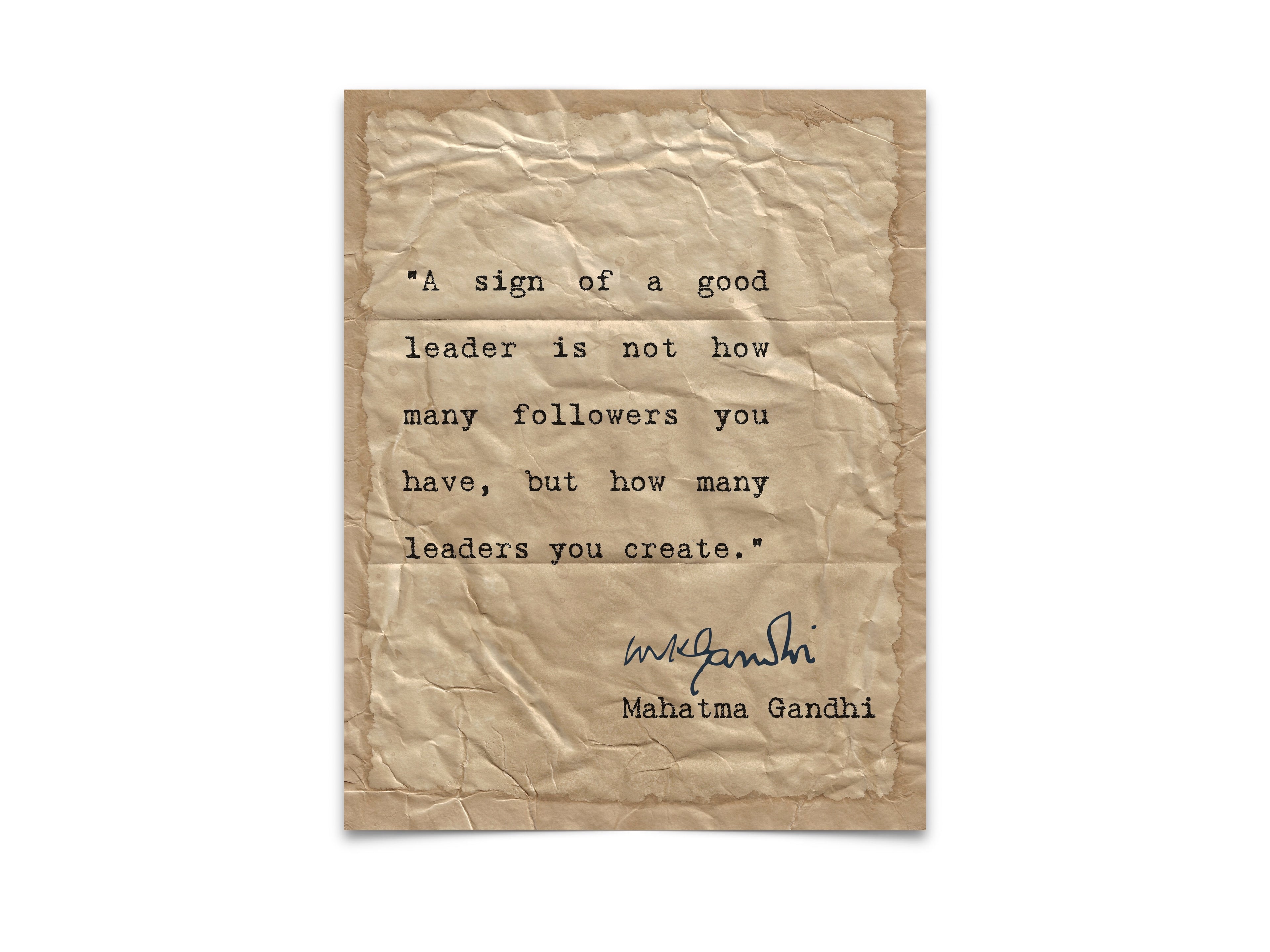 A Sign of a Good Leader Quote by Mahatma Gandhi