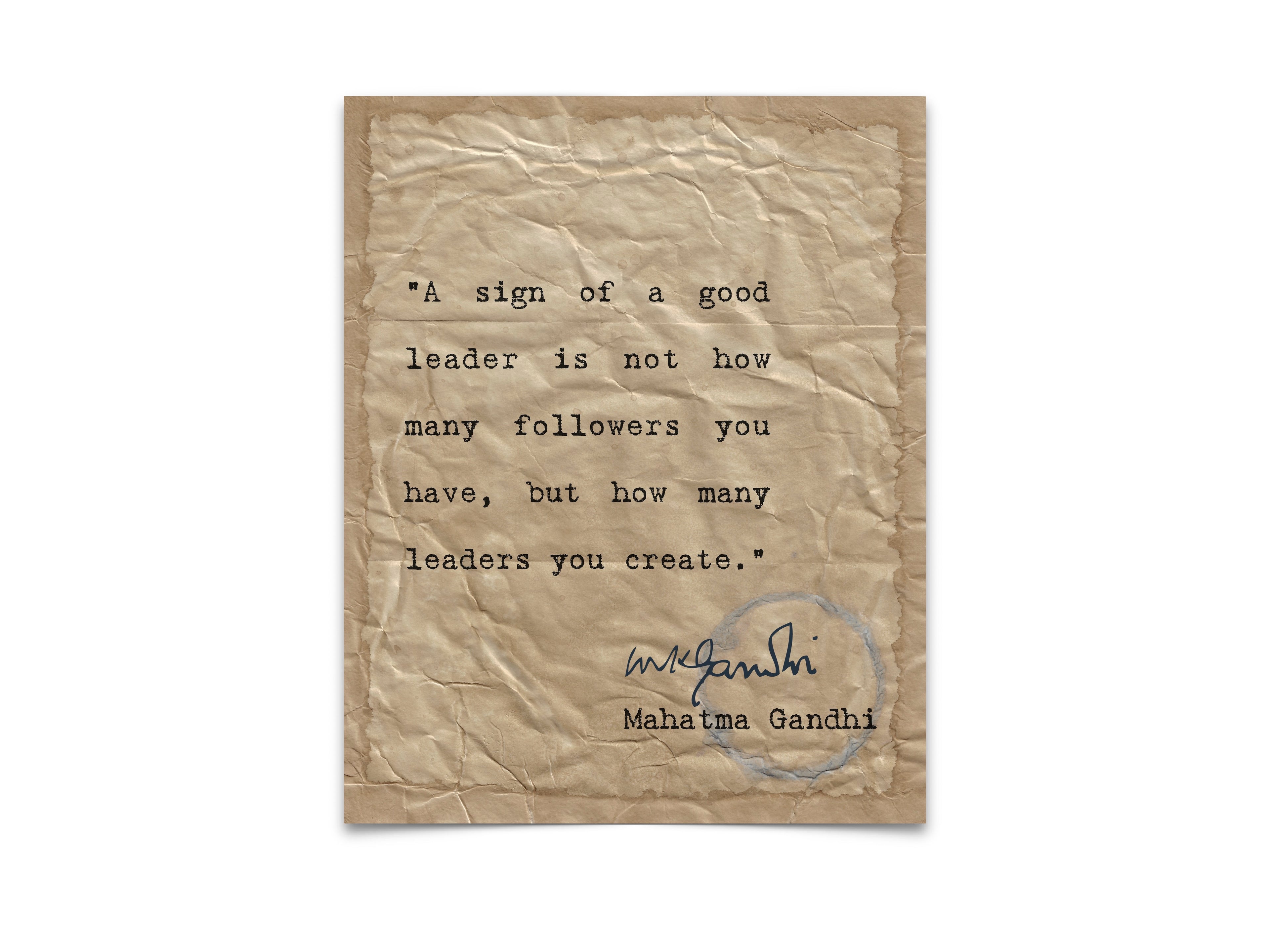 A Sign of a Good Leader Quote by Mahatma Gandhi