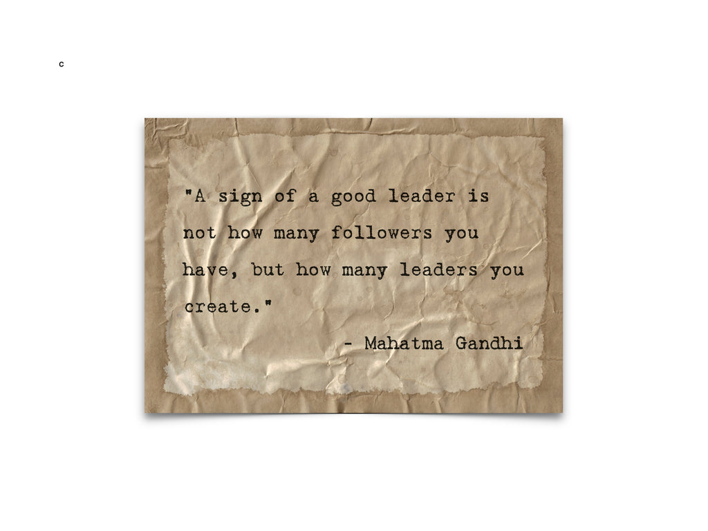A Sign of a Good Leader Quote by Mahatma Gandhi