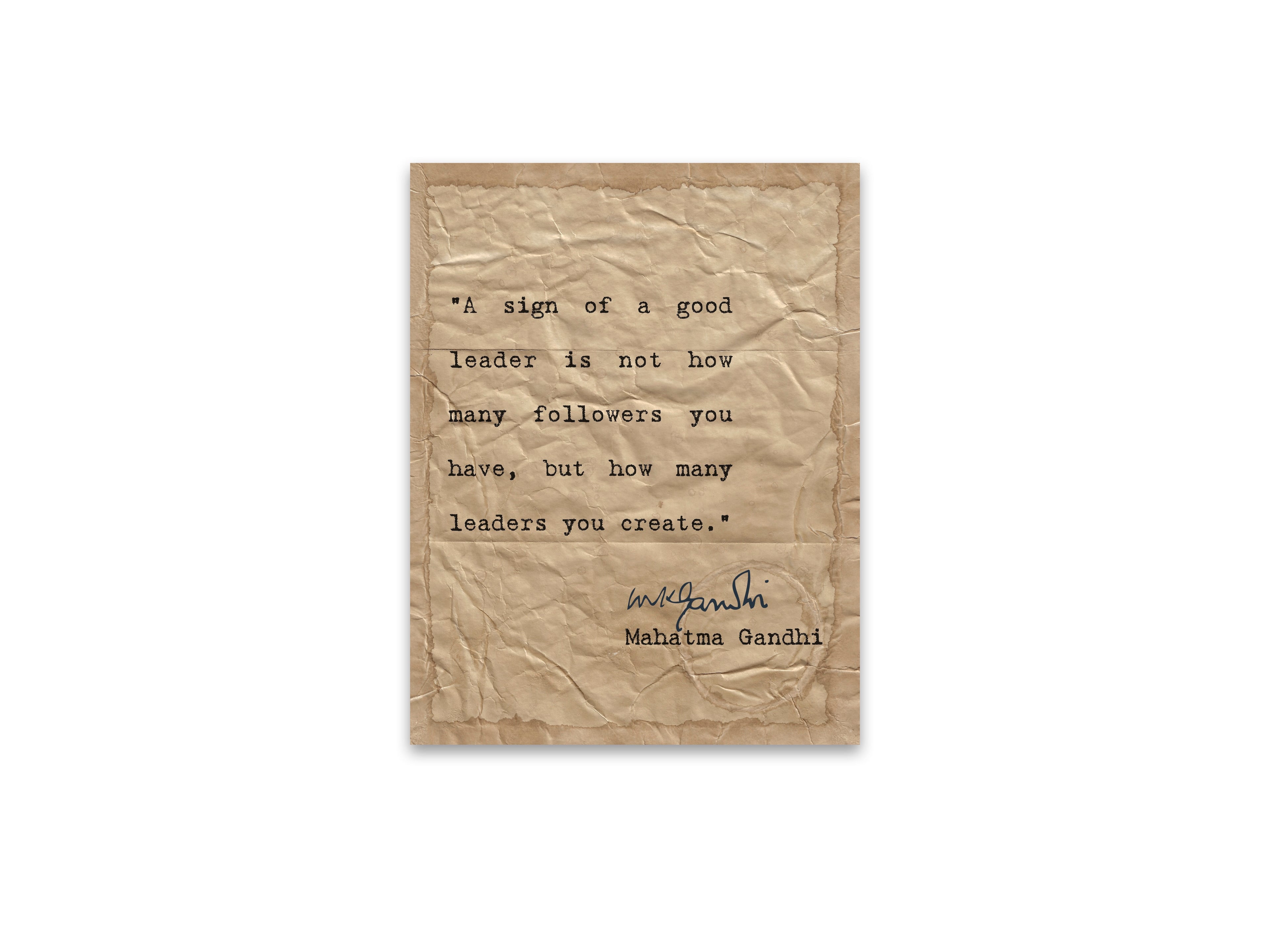 A Sign of a Good Leader Quote by Mahatma Gandhi