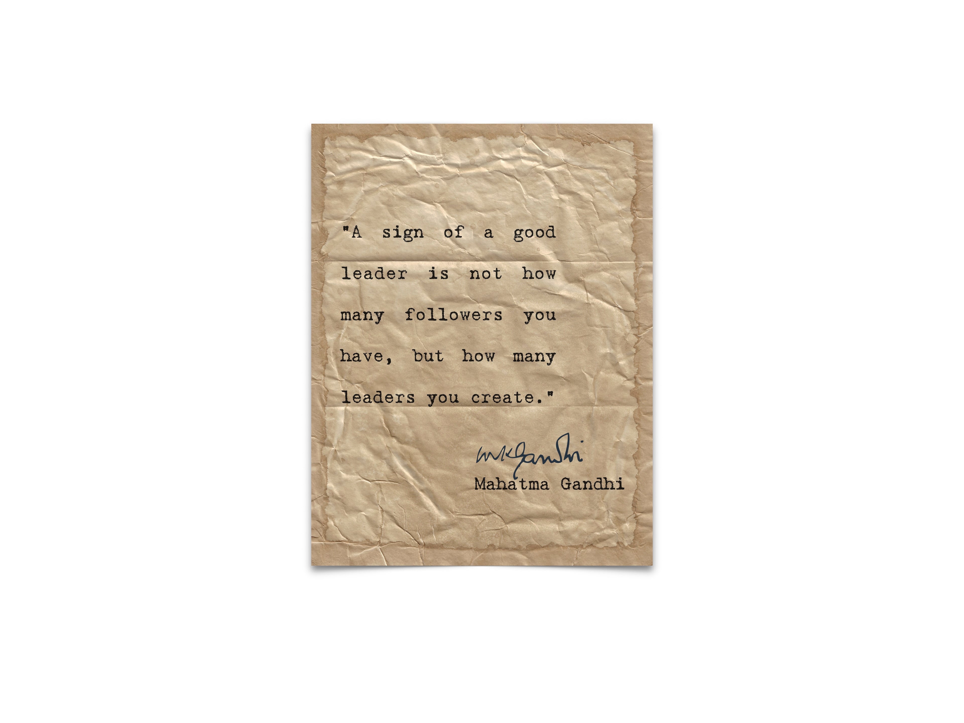 A Sign of a Good Leader Quote by Mahatma Gandhi