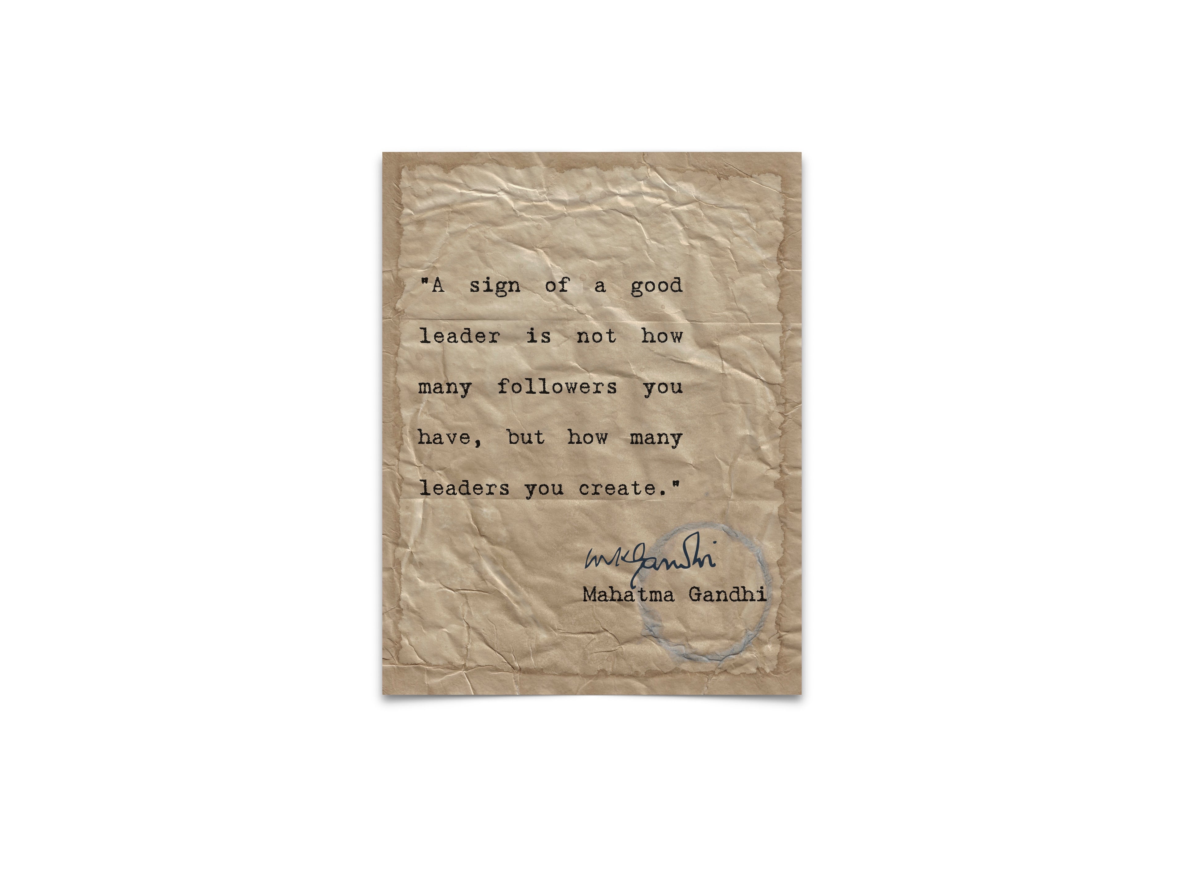 A Sign of a Good Leader Quote by Mahatma Gandhi