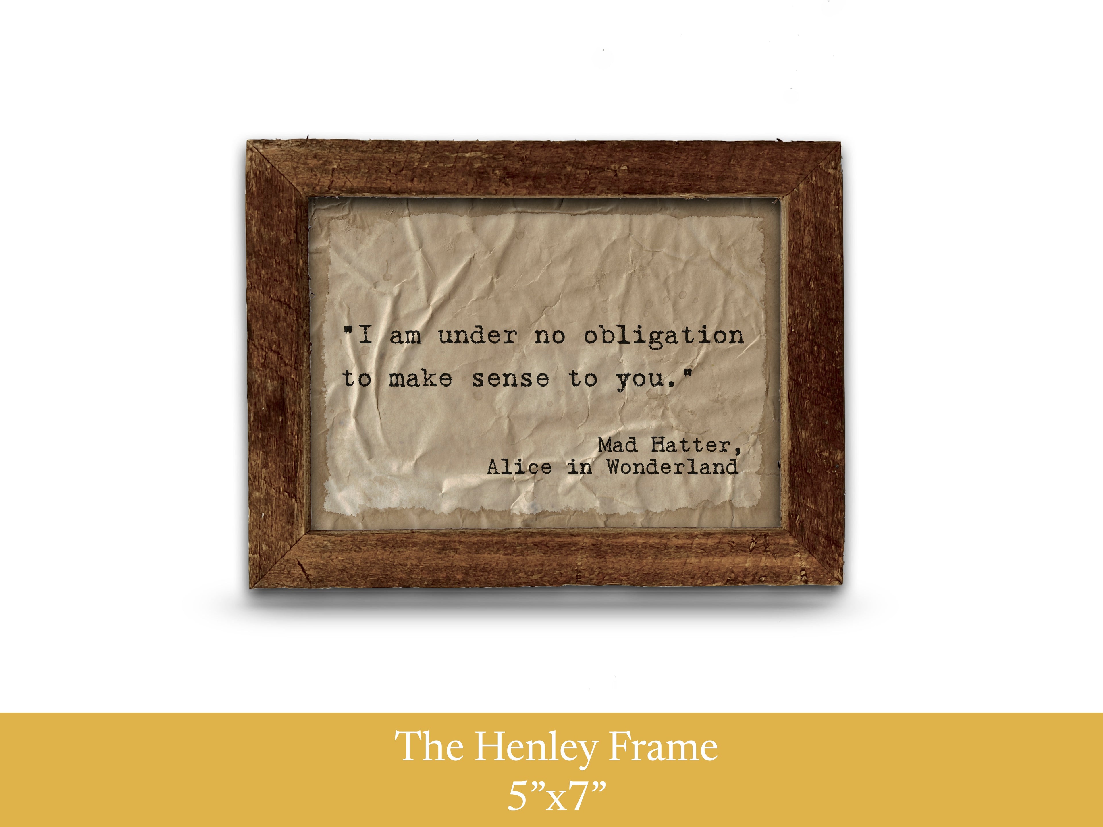 "I am under no obligation to make sense to you" Mad Hatter Quote by Lewis Carroll