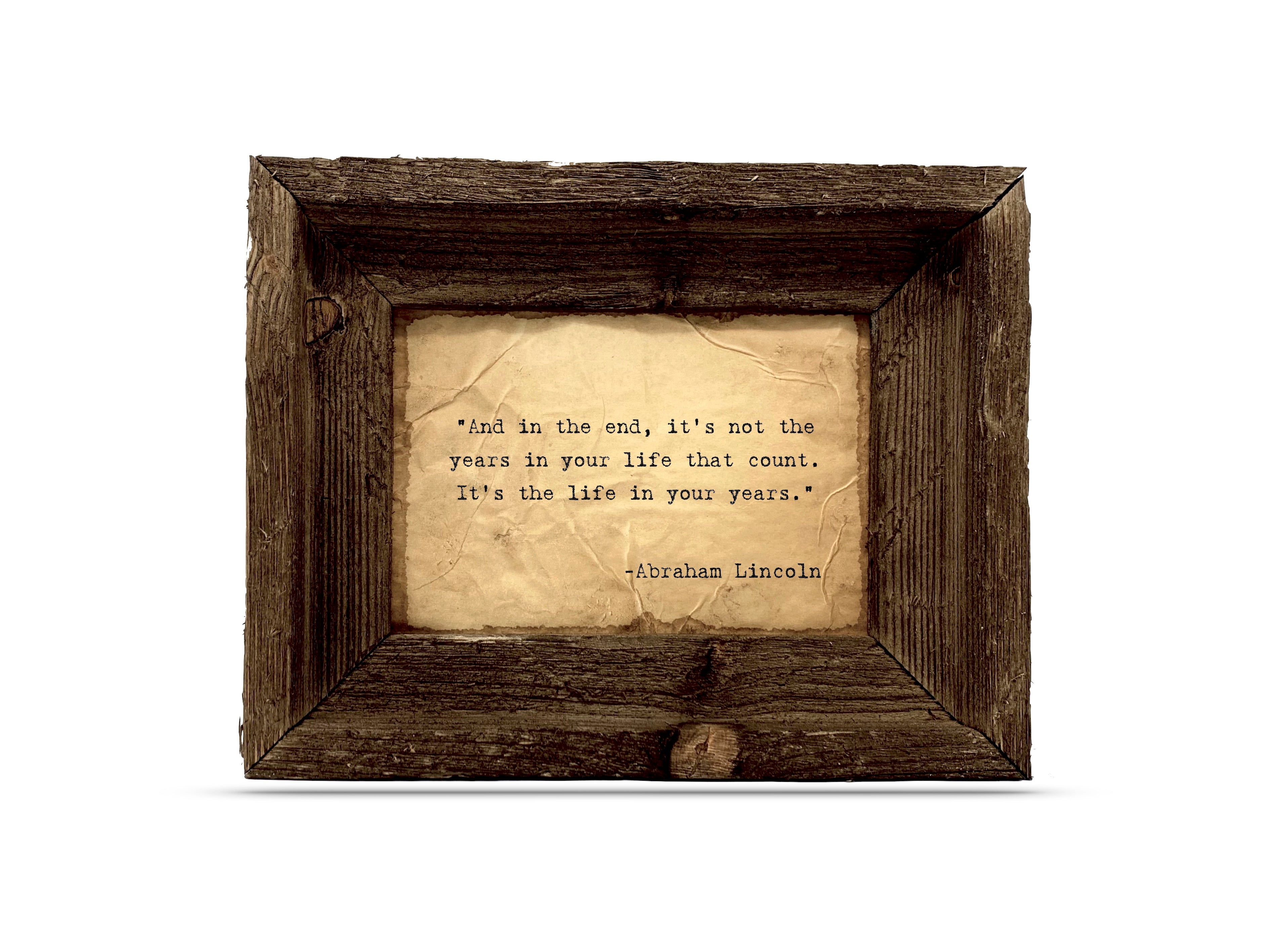 "It's the Life in Your Years" Quote by Abraham Lincoln