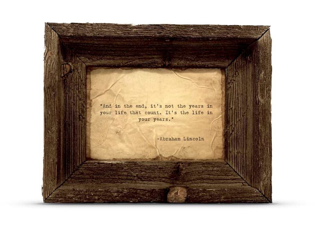 "It's the Life in Your Years" Quote by Abraham Lincoln